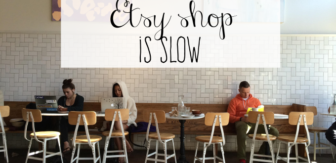 10 to dos when your Etsy shop is slow